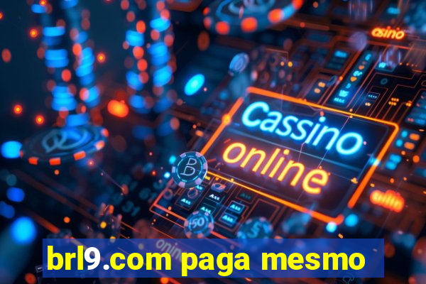 brl9.com paga mesmo